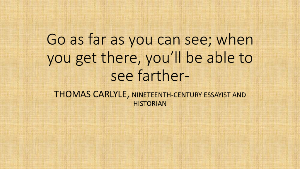 Go as far as you can see